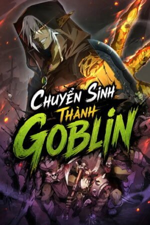 Chuyển Sinh Thành Goblin