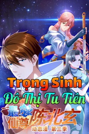 Trọng Sinh Đô Thị Tu Tiên Trọng Sinh Đô Thị Tu Tiên